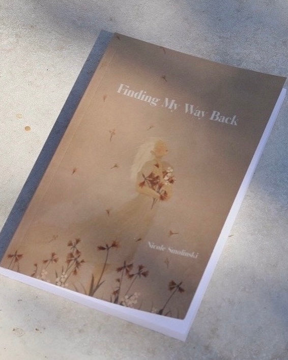 FINDING MY WAY BACK: POEMS ON COMING ALIVE, HEALING AND SELF-DISCOVERY